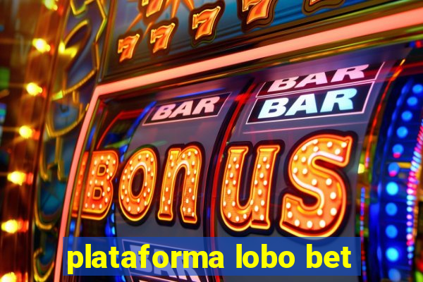 plataforma lobo bet